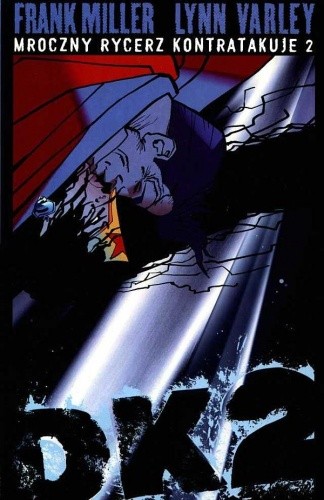 Batman: Mroczny Rycerz Kontratakuje cz.2 - Frank Miller