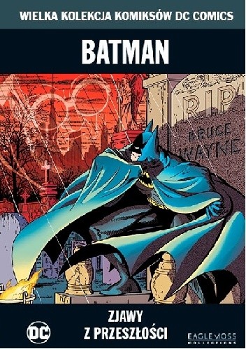 Batman: Zjawy z przeszłości - Dennis O'Neil