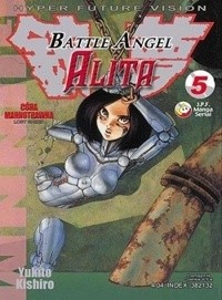 Battle Angel Alita 5. Córa Marnotrawna - Yukito Kishiro
