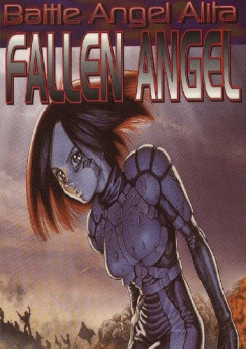 Battle Angel Alita. Fallen Angel - Yukito Kishiro