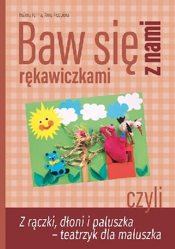 Baw się z nami rękawiczkami - Bożena Forma