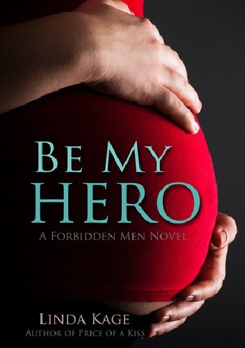 Be My Hero - Linda Kage