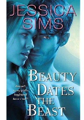 Beauty Dates the Beast - Jessica Sims