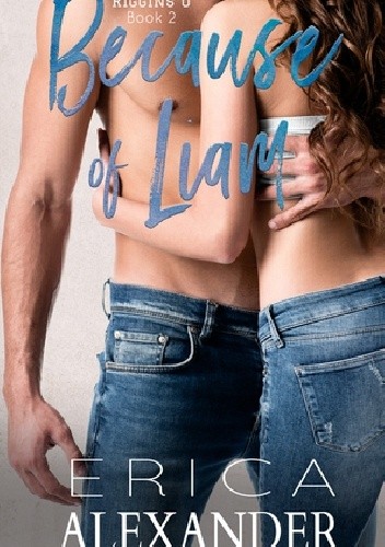 Because of Liam - Erica Alexander