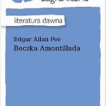 Beczka Amontillada - Edgar Allan Poe