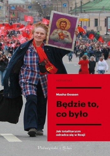 Będzie to, co było - Masha Gessen