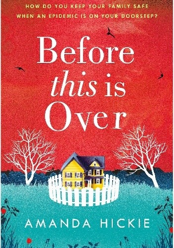Before this is over - Amanda Hickie