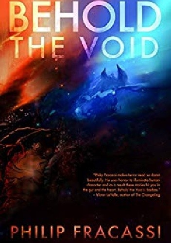 Behold the Void - Philip Fracassi