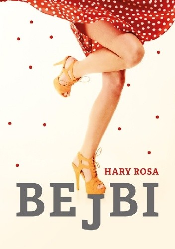 Bejbi - Hary Rosa