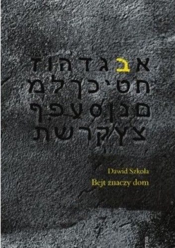 Bejt znaczy dom - Dawid Szkoła
