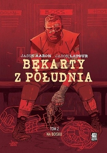 Bękarty z południa. Tom 2. Na boisku - Jason Aaron