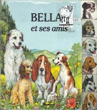 Bella et ses amis - Joelle Barnabe
