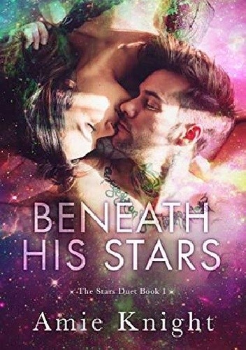 Beneath His Stars - Amie Knight