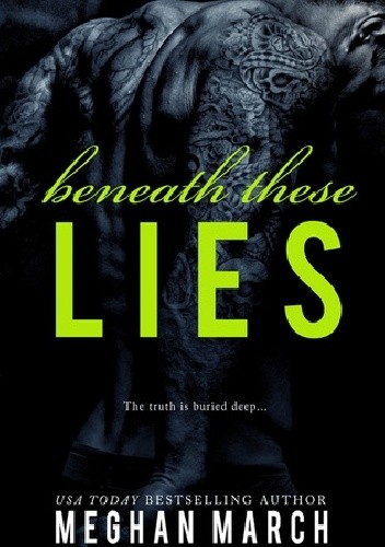 Beneath These Lies - Meghan March