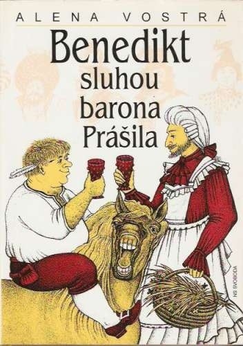 Benedikt sluhou barona Prášila - Alena Vostrá