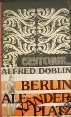 Berlin Alexanderplatz: dzieje Franciszka Biberkopfa - Alfred Döblin