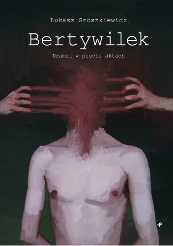 Bertywilek - Łukasz Groszkiewicz