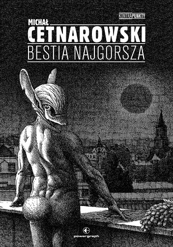 Bestia najgorsza - Michał Cetnarowski