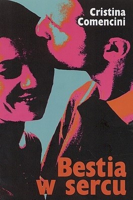 Bestia w sercu - Cristina Comencini