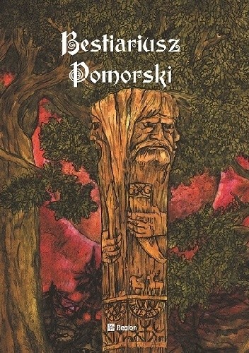 Bestiariusz pomorski - Daniel Kalinowski