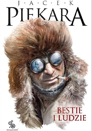 Bestie i ludzie - Jacek Piekara