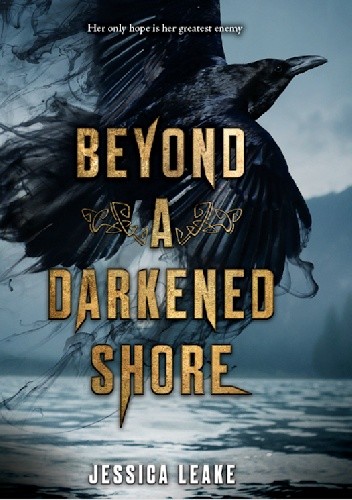 Beyond a Darkened Shore - Jessica Leake