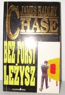 Bez forsy leżysz - James Hadley Chase