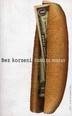 Bez korzeni - Charles A. Murray