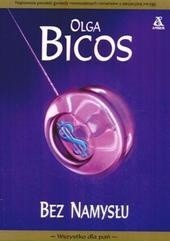 Bez namysłu - Olga Bicos