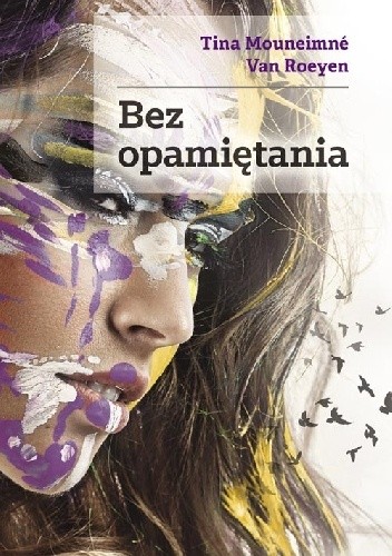Bez opamiętania - Tina Mouneimné Van Roeyen