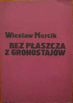 Bez płaszcza z gronostajów. Kościół a państwo i prawa człowieka (szkice historyczne i polemiczne). - Wiesław Mercik