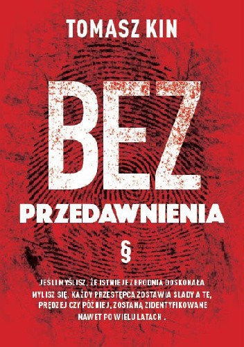 Bez przedawnienia - Tomasz Kin