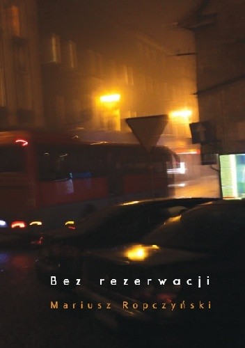 Bez rezerwacji - Mariusz Ropczyński