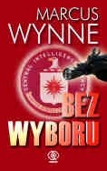 Bez wyboru - Marcus Wynne