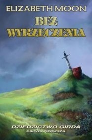 Bez wyrzeczenia - Elizabeth Moon