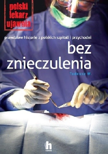 Bez znieczulenia - Tadeusz W.