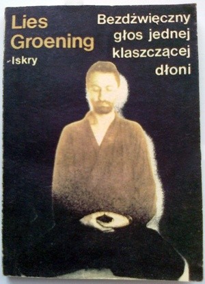 Bezdźwięczny głos jednej klaszczącej dłoni - Lies Groening