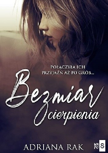Bezmiar cierpienia - Adriana Rak