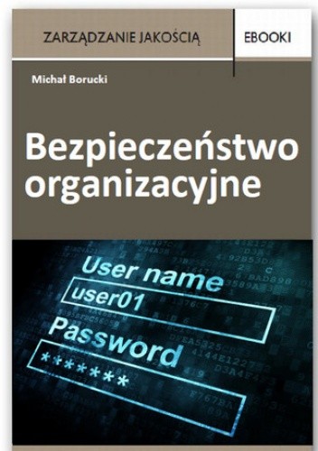 Bezpieczeństwo organizacyjne - Borucki Michał
