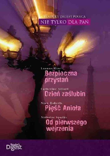 Bezpieczna przystań,Dzień zaślubin,Pięść Anioła,Od pierwszego wejrzenia - Nora Roberts