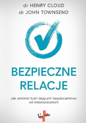 Bezpieczne relacje - Henry Cloud