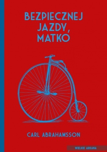 Bezpiecznej jazdy, matko - Carl Abrahamsson