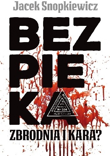 Bezpieka. Zbrodnia i kara? - Jacek Snopkiewicz