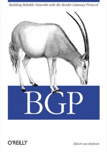BGP. Building Reliable Networks with the Border Gateway Protocol - van Beijnum Iljitsch