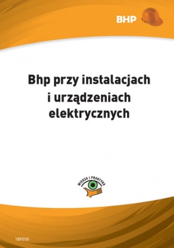 Bhp przy instalacjach i urządzeniach elektrycznych - Klucha Waldemar