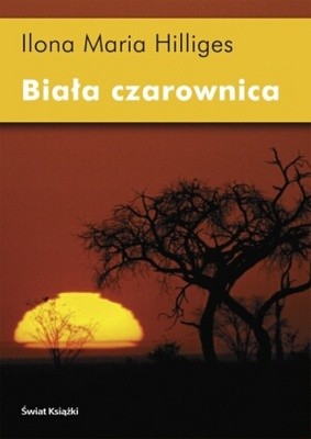 Biała czarownica - Ilona Maria Hilliges