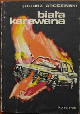 Biała karawana - Juliusz Grodziński