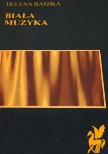 Biała muzyka - Helena Raszka