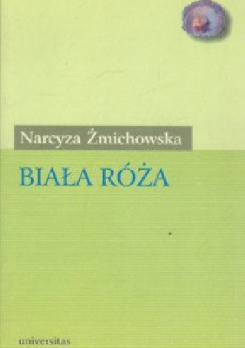 Biała Róża - Narcyza Żmichowska