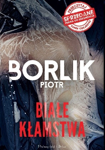 Białe kłamstwa - Piotr Borlik